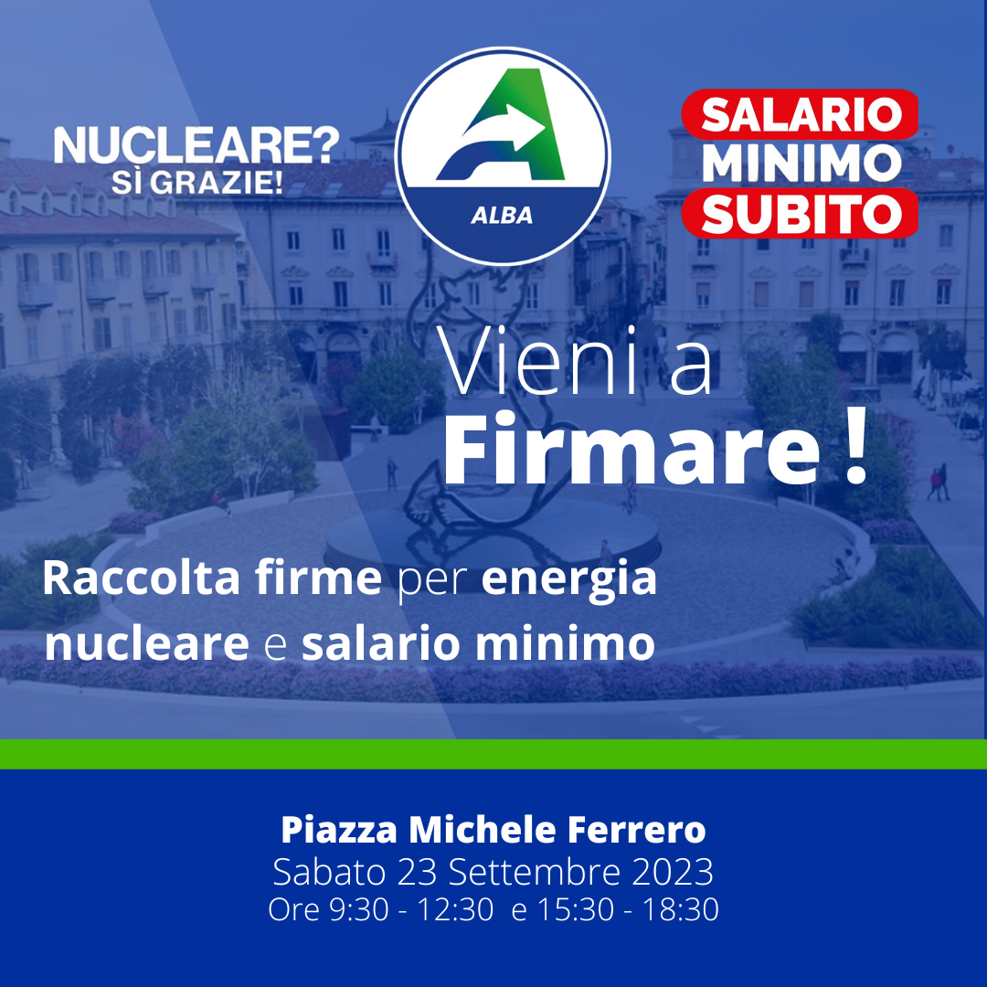 Questo sabato Alba in Azione raccoglierà le firme per energia nucleare e salario minimo